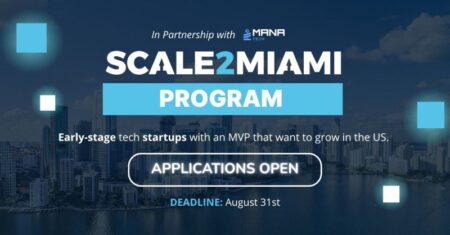 Scale2Miami & Mana Tech Accelerator 2025