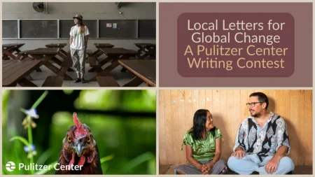 Pulitzer Center Local Letters for Global Change Contest 2025