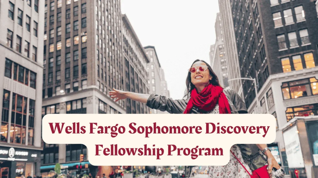 Wells Fargo Sophomore Discovery Fellowship Program 2026