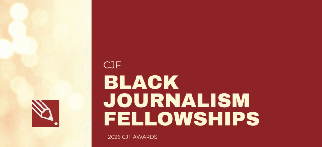 CJF Black Journalism Fellowships 2026