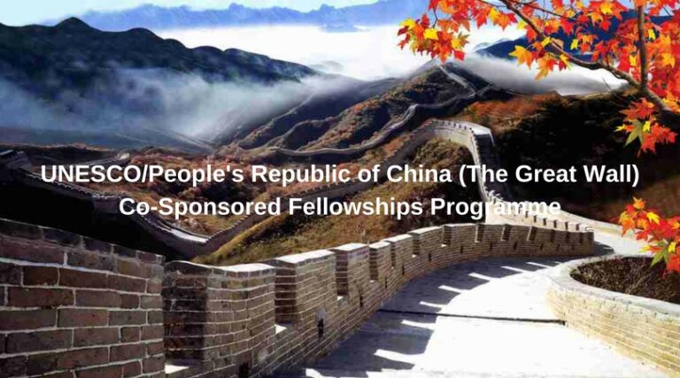 UNESCO/The People’s Republic of China – The Great Wall Co-Sponsored Fellowships Programme