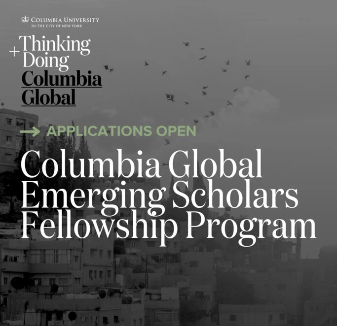 Columbia Global Emerging Scholars Fellowship Program 2026–2027 Columbia Global Emerging Scholars Fellowship Program 2026–2027