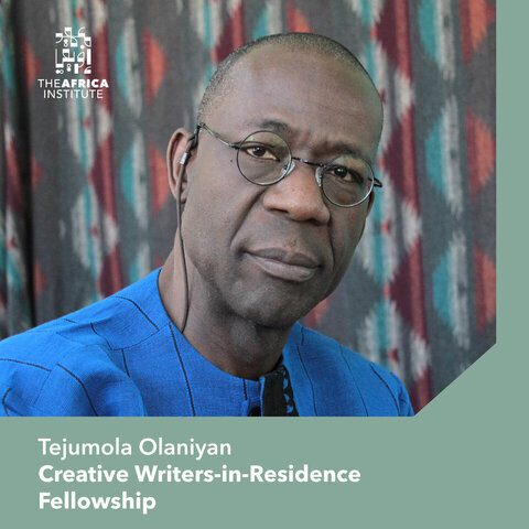 The Africa Institute Tejumola Olaniyan Creative Writers-in-Residence Fellowship 2026 Africa Institute Tejumola Olaniyan Creative Writers-in-Residence Fellowship 2026