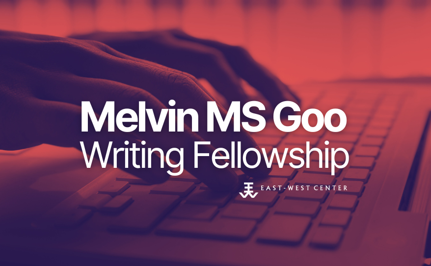 Melvin MS Goo Writing Fellowship 2026 – Up to US$10,000 for Journalists and Writers Melvin MS Goo Writing Fellowship 2026