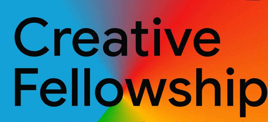 Google Creative Fellowship 2026 Google Creative Fellowship 2026